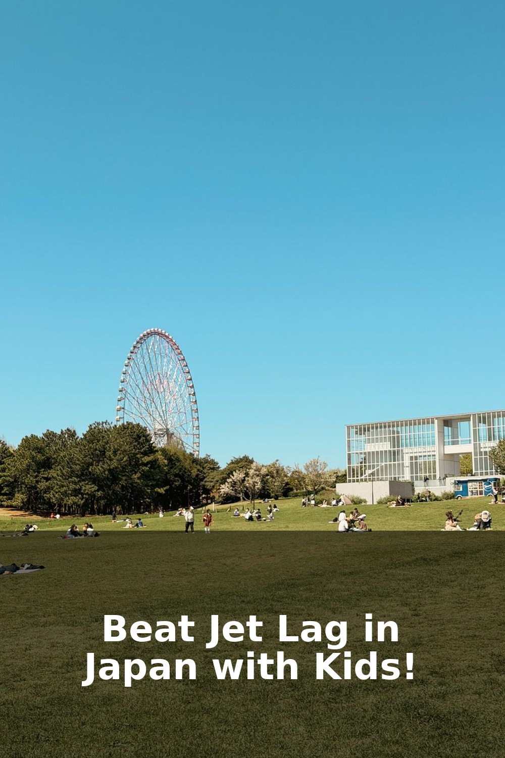 Beating Jet Lag with Kids in Japan (2026)
